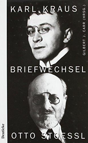 Der Briefwechsel von Karl Kraus und Otto Stoessl 1902 - 1925