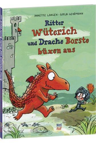 Ritter Wüterich und Drache Borste büxen aus