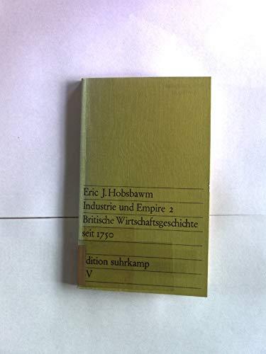 Industrie und Empire 2. Britische Wirtschaftsgeschichte seit 1750.