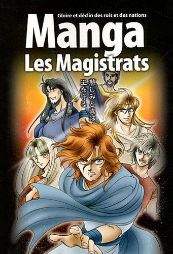 Manga. Les magistrats : gloire et déclin des rois et des nations