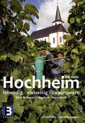 Hochheim am Main: lebendig - vielseitig - liebenswert