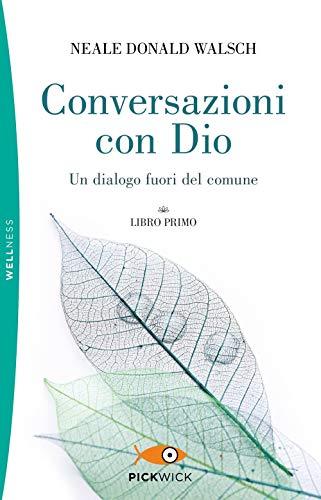 Walsch Neale Donald - Conversazioni con Dio. Un dialogo fuori del comune. Vol. 1 (1 BOOKS)