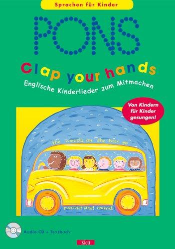 PONS Clap your hands. Englische Kinderlieder zum Mitmachen