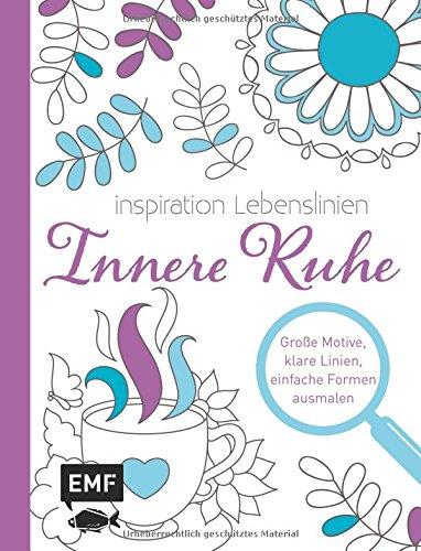 Inspiration Lebenslinien - Innere Ruhe: Große Motive, klare Linien, einfache Formen ausmalen