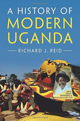 A History of Modern Uganda