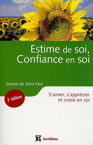 Estime de soi, confiance en soi : s'aimer, s'apprécier et croire en soi