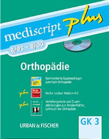 Mediscript plus, Kommentierte Examensfragen, GK 3, CD-ROMs : Orthopädie 8/93-8/00, 1 CD-ROM Kommentierte Examensfragen zum Fach Orthopädie, plus Roche Lexikon Medizin 4.0, plus Vertiefungstexte und Zusatzabbildungen aus Rössler/Rüther, Lehrbuch der Orthop