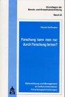 Forschung kann man nur durch Forschung lernen?: Berufsbezogene Weiterbildung von Forschenden im Kontext des Managements ausseruniversitärer Forschungseinrichtungen