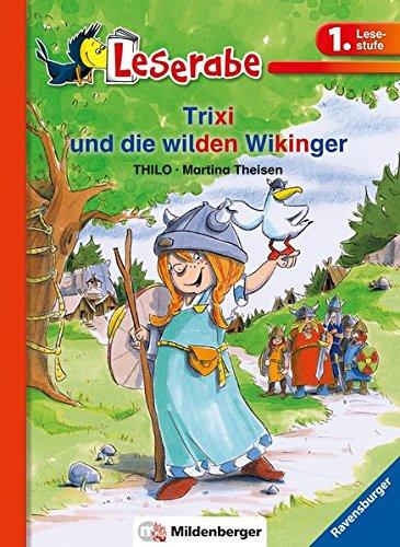 Leserabe – Trixi und die wilden Wikinger: Band 31, Lesestufe 1