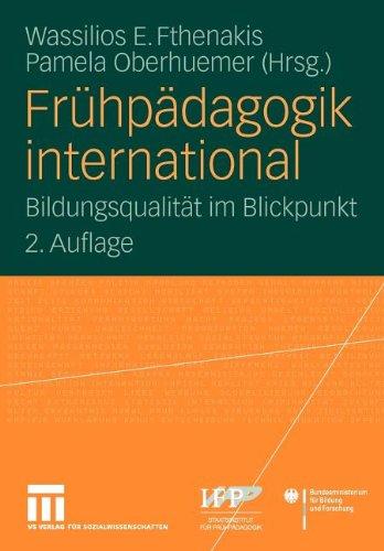 Frühpädagogik International: Bildungsqualität im Blickpunkt (German Edition)