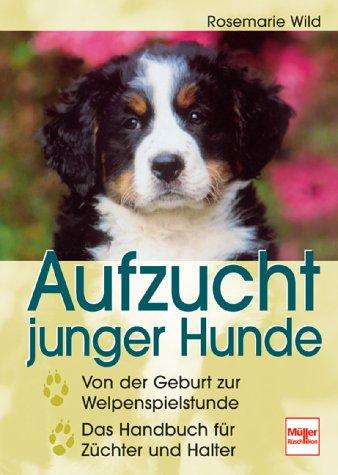 Aufzucht junger Hunde