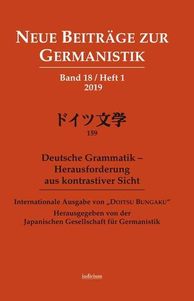 Neue Beiträge zur Germanistik, Band 18 / Heft 1 / 2019: Internationale Ausgabe von „Doitsu Bungaku“, Bd. 159