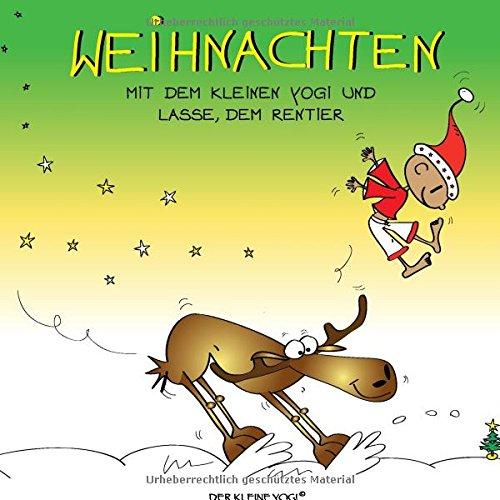 Weihnachten: mit dem kleinen Yogi und Lasse dem Rentier