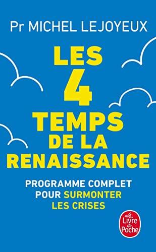 Les 4 temps de la renaissance : programme complet pour surmonter les crises