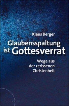 Glaubensspaltung ist Gottesverrat