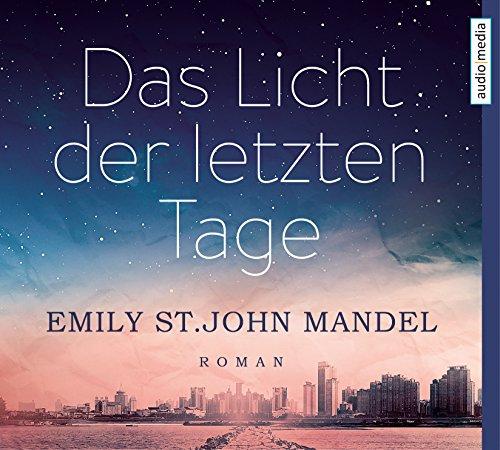 Das Licht der letzten Tage: Roman