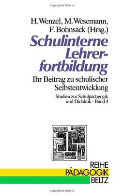 Schulinterne Lehrerfortbildung. Ihr Beitrag zu schulischer Selbstentwicklung (Book on Demand) (Reihe Pädagogik)