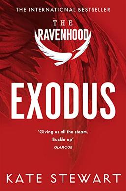 Exodus: The hottest and most addictive enemies to lovers romance you’ll read all year . . . (The Ravenhood, 2)