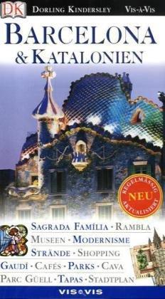 Vis a Vis, Barcelona & Katalonien: Spaziergänge. Stadtplan. Museen. Modernisme. Srände. Hotels. Parks. Shopping. Tapas. Cafés. Bars. Reataurants