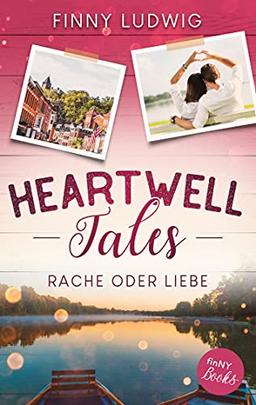 Heartwell Tales: Rache oder Liebe