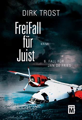 Freifall für Juist - Ostfriesland-Krimi (Jan de Fries, Band 6)