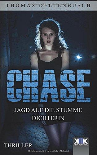 Chase: Jagd auf die stumme Dichterin (KopfKino in Spielfilmlänge)