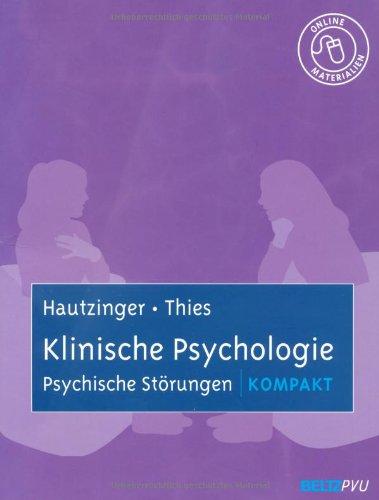 Klinische Psychologie: Psychische Störungen kompakt: Mit Online-Materialien