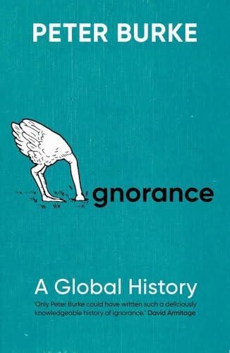 Ignorance: A Global History