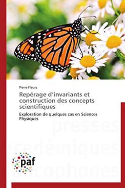 Repérage d'invariants et construction des concepts scientifiques : Exploration de quelques cas en Sciences Physiques