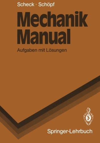 Mechanik Manual: Aufgaben mit Lösungen (Springer-Lehrbuch) (German Edition)