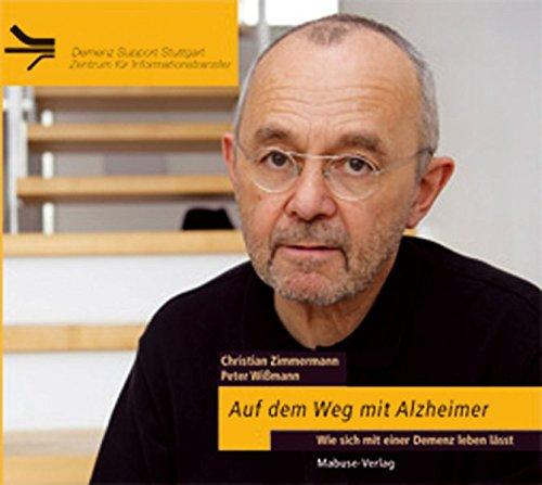 Auf dem Weg mit Alzheimer (Hörbuch): Wie sich mit einer Demenz leben lässt (Demenz Support Stuttgart)