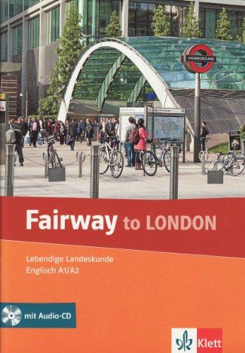 Fairway to London A1-A2: Lebendige Landeskunde Englisch