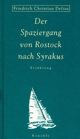 Der Spaziergang von Rostock nach Syrakus