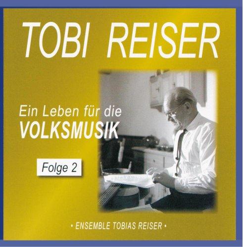 Tobi Reiser - Ein Leben für die Volksmusik - Folge 2