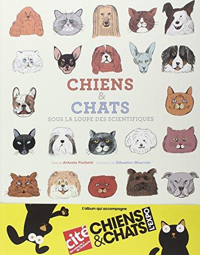 Chiens & chats sous la loupe des scientifiques