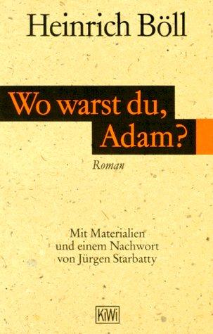 Wo warst du Adam? Roman.