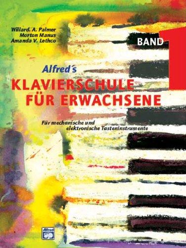 Alfred's Klavierschule für Erwachsene, Band 1 - Für mechanische und elektronische Tasteninstrumente