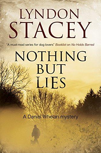 Nothing But Lies: A Daniel Whelan Mystery (The Daniel Whelan Mysteries, 3, Band 3)