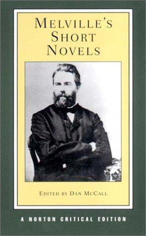 Melville's Short Novels: Authoritative Texts, Contexts, Criticism (Norton Critical Editions)