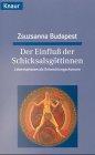 Der Einfluss der Schicksalsgöttinnen: Lebensphasen als Entwicklungschancen (Knaur Taschenbücher. Frauenbücher)