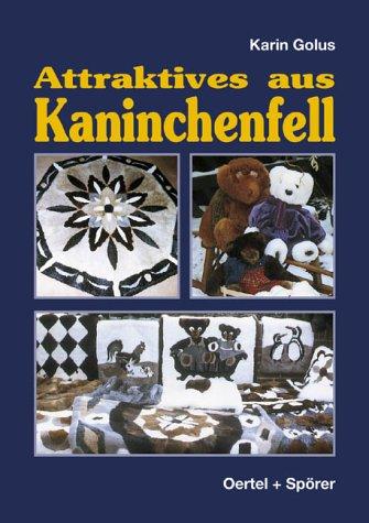 Attraktives aus Kaninchenfell. Tipps und Anregungen zur Fellverarbeitung