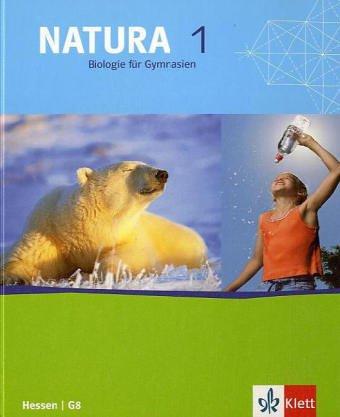 Natura - Biologie für Gymnasien. Ausgabe für Hessen. Neubearbeitung für G8: Natura 5./6. Biologie. Schülerbuch. Hessen G 8: Gymnasium