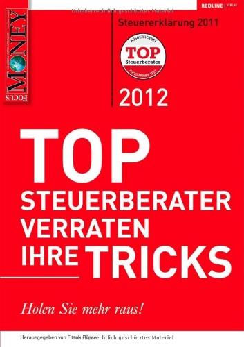 TOP Steuerberater verraten ihre Tricks 2012: Holen Sie mehr raus!