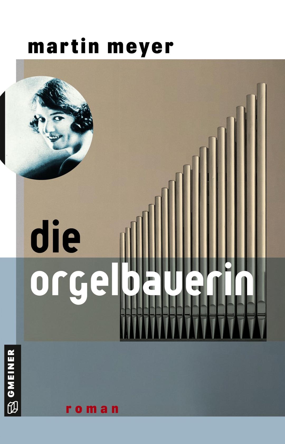 Die Orgelbauerin: Roman