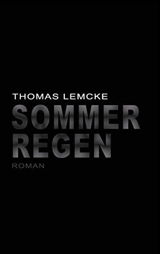 Sommer Regen: Roman