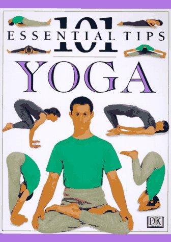 Yoga (101 Essential Tips)