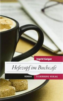 Hefezopf im Buchcafé: Roman