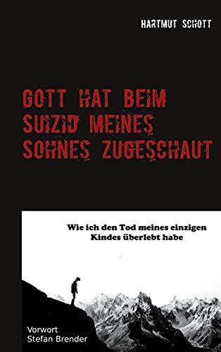 Gott hat beim Suizid meines Sohnes zugeschaut: Wie ich den Tod meines einzigen Kindes überlebt habe