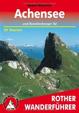 Achensee und Brandenberger Tal. 50 Touren (Rother Wanderführer)