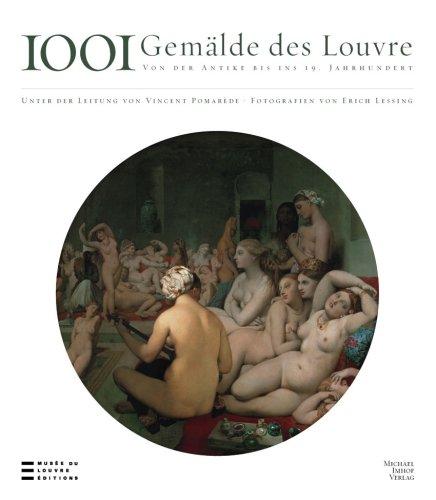 1001 Gemälde des Louvre: Von der Antike bis zum 19. Jahrhundert